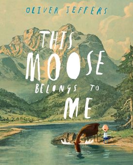 PB: This Moose Belongs to Me - Ages 3+