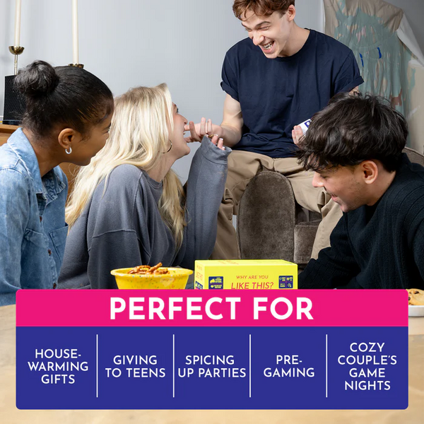 Games: Why Are You Like This? - Ages 14+