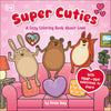 AB: Super Cuties: a Cozy Coloring Book about Love - Ages 5+