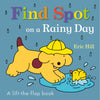 Find Spot on a Rainy Day  -  (Lift-the-flap) - Board Book
