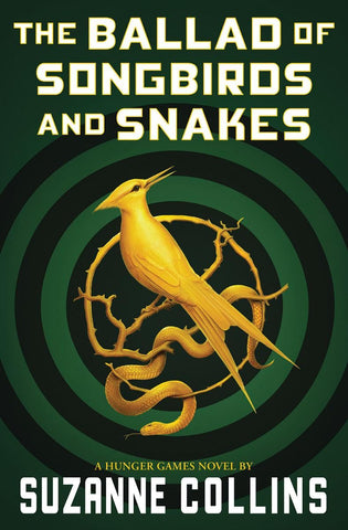 A Ballad of Songbirds and Snakes (The Hunger Games Prequel) - Ages 12+