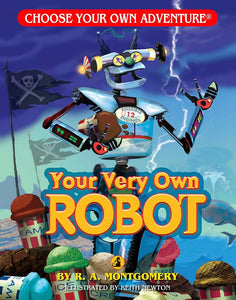 CB: Choose Your Own Adventure: Your Very Own Robot - Ages 8+