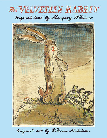 PB: the Velveteen Rabbit - Ages 3+