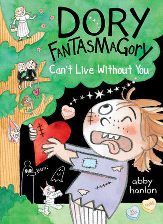 ECB: Dory Fantasmagory #6: Can't Live Without You - Ages 6+