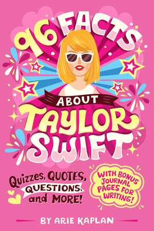 AB: 96 Facts About Taylor Swift Quizzes, Quotes, Questions, and More! - Ages 8+
