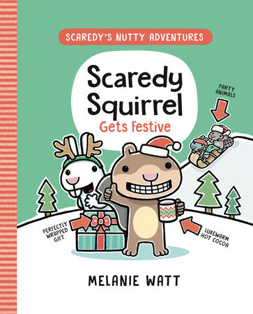 Scaredy Squirrel Gets Festive (Scaredy's Nutty Adventures #3) Ages 6+