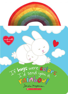 BB: If Hugs Were Colors, I'd Send You a Rainbow! - Ages 0+