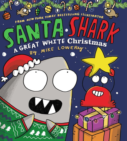 Santa Shark: A Great White Christmas - Ages 4+