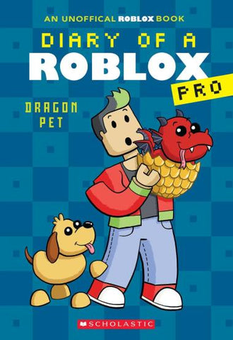 ECB: Diary of a Roblox Pro #2: Dragon Pet - Ages 7+