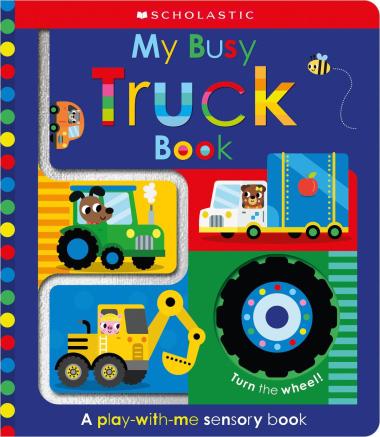 BB: Scholastic Early Learners: My Busy Truck Book Touch and Feel Explore - Ages 0+