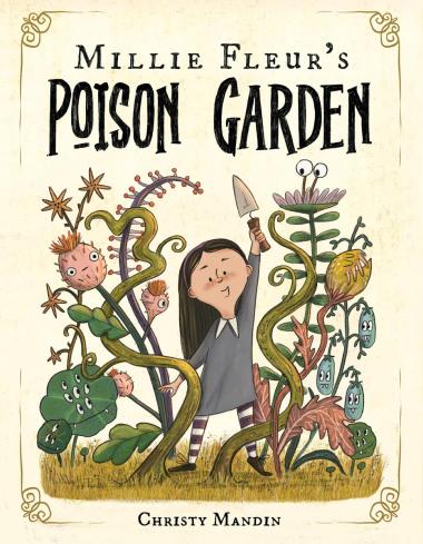 PB: Millie Fleur's Poison Garden - Ages 4+