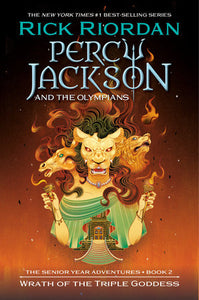 CB: Percy Jackson and the Olympians the Senior Year Adventures #2: Wrath of the Triple Goddess - Ages 8+