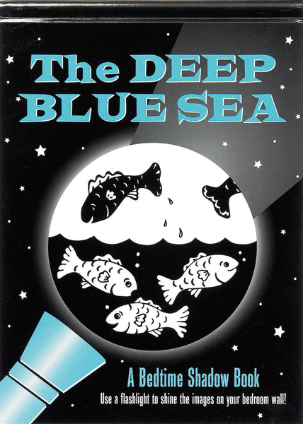 PB: Deep Blue Sea: a Bedtime Shadow Book - Ages 3+