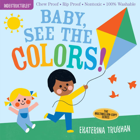BB: Indestructibles: Baby, See the Colors! - Ages 0+