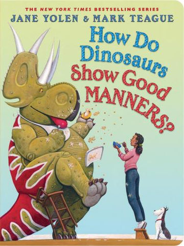 BB: How Do Dinosaurs Show Good Manners  - Ages 0+