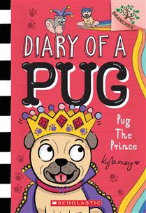 ECB: Diary of a Pug #9: Pug the Prince - Ages 5+