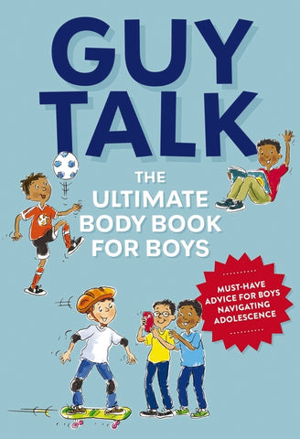 CB: Guy Talk: the Ultimate Body Book for Boys - Ages 8+