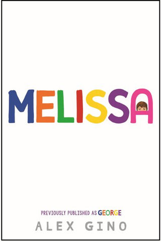 Melissa (Previously Published as GEORGE) (Scholastic Gold) Ages 8+