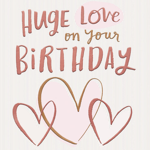 GC: Huge Love - Birthday Card