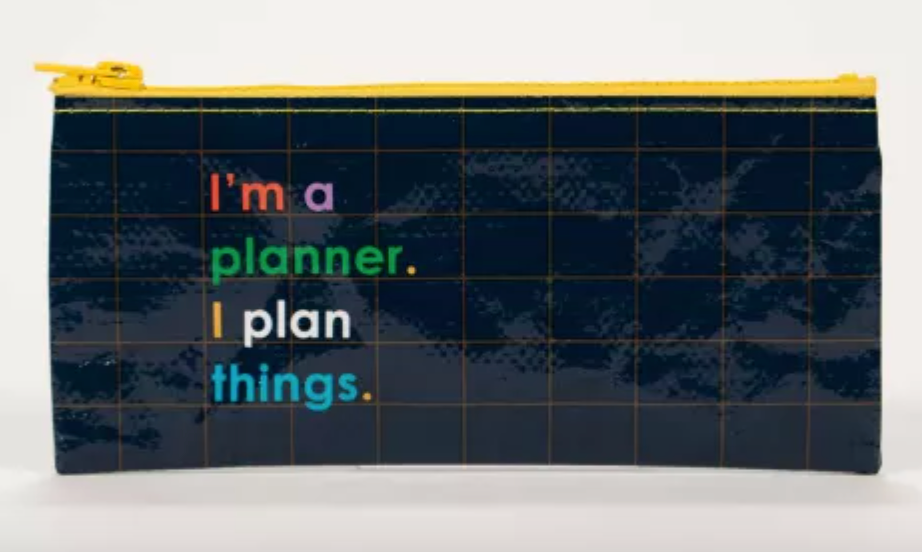 I’m a Planner, I Plan Things Pencil Case