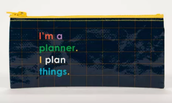 Blue Q: I’m a Planner, I Plan Things Pencil Case