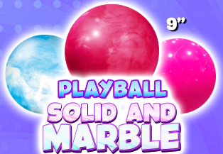 Playball: 9" Solid or Marble Asst - Ages 3+