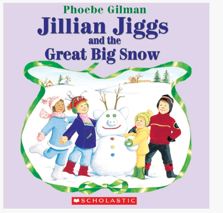 PB: Jillian Jiggs and the Great Big Snow - Ages 3+