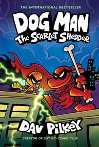 ECB: Dog Man #12: the Scarlett Shedder - Ages 7+
