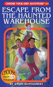 CB: Choose Your Own Adventure #185: Escape From the Haunted Warehouse - Ages 10+