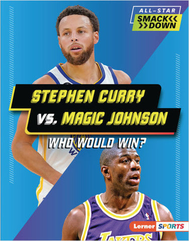 Stephen Curry vs. Magic Johnson: Who Would Win? (All-star Smackdown) - Ages 7+