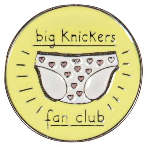 Big Knickers Fan Club Pin Badge