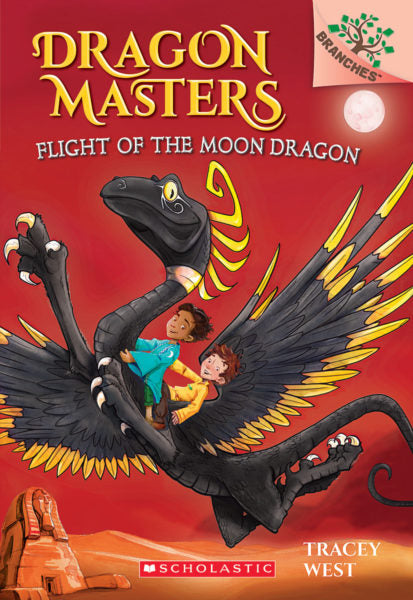 Flight of the Moon Dragon (Dragon Masters #6) Ages 6+