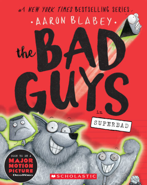 The Bad Guys in Superbad (Bad Guys #8) Ages 7+
