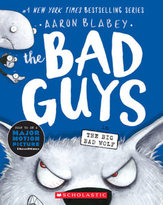 The Bad Guys in the Big Bad Wolf (Bad Guys #9) Ages 7+