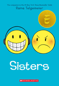 Sisters (Companion to Smile) (Will Eisner Winner) Ages 9+