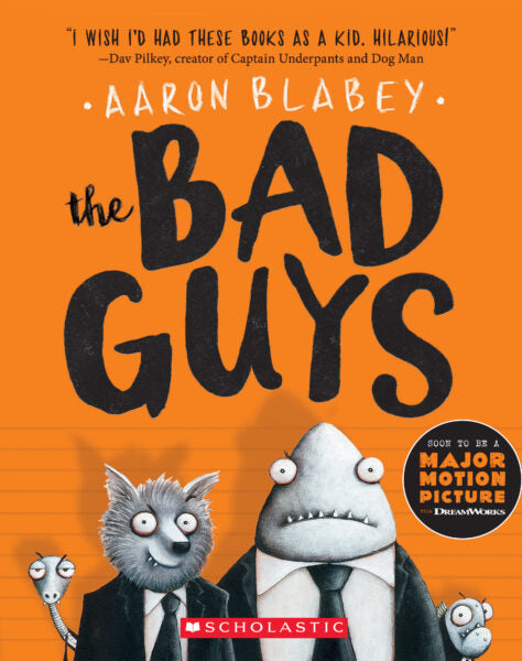 The Bad Guys (Bad Guys #1) Ages 7+