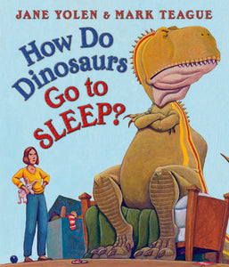 How Do Dinosaurs Go To Sleep  ages 1-3