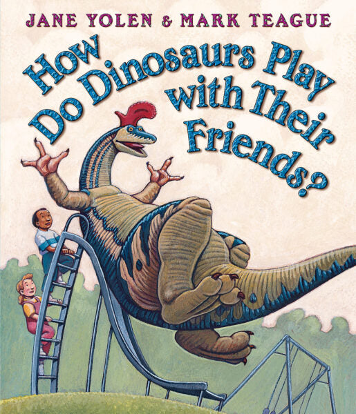 How Do Dinosaurs play with Their Friends?  ages 2-4