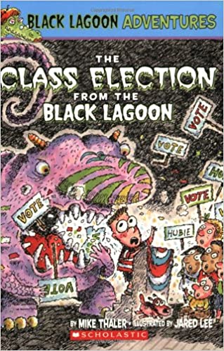 The Class Election from Black Lagoon (Black Lagoon #3) - Ages 6+