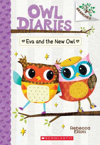 Owl Diaries - Eva and the New Owl #4 by Rebecca Elliott Ages 6+