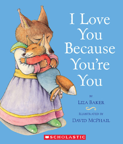 BB: I Love You Because You're You - Ages 2+