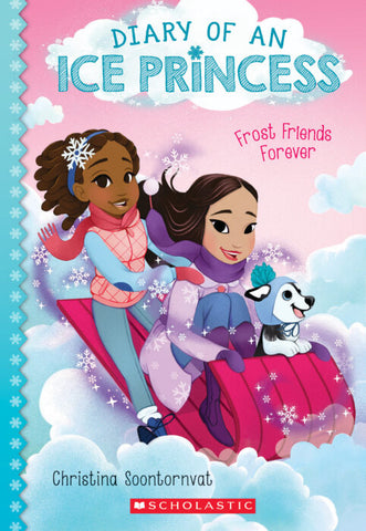Frost Friends Forever (Diary of an Ice Princess #2) Ages 7+