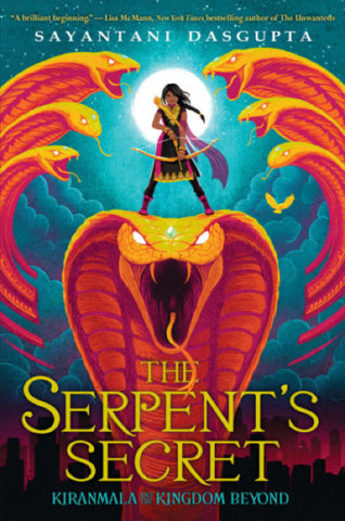 CB: Kiranmala and the Kingdom Beyond #1: the Serpent's Secret - Ages 8+