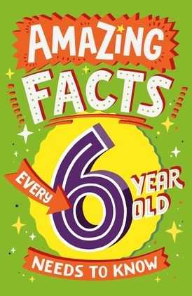 Amazing Facts Every 6 Year Old Needs to Know - Ages 6+