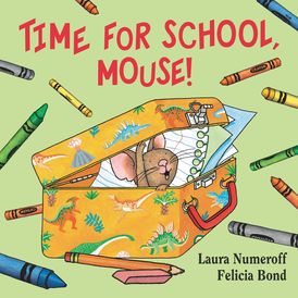 Time for School, Mouse! - Ages 0+