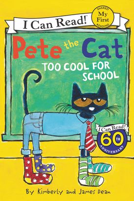 Pete the Cat: Too Cool for School (My First Reader) - Ages 4+