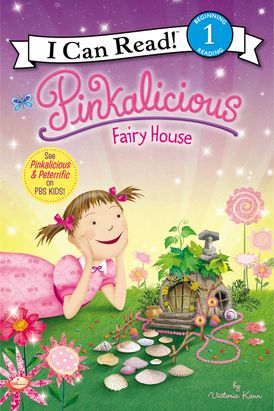Pinkalicious: Fairy House (Level 1 Reader) - Ages 4+