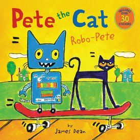 PB: Pete the Cat: Robo-Pete - Ages 4+