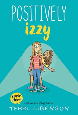 Positively Izzy (Emmie & Friends #2) - Ages 8+