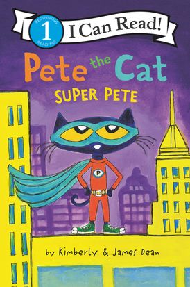 Pete the Cat: Super Pete (Level 1 Reader) - Ages 4+